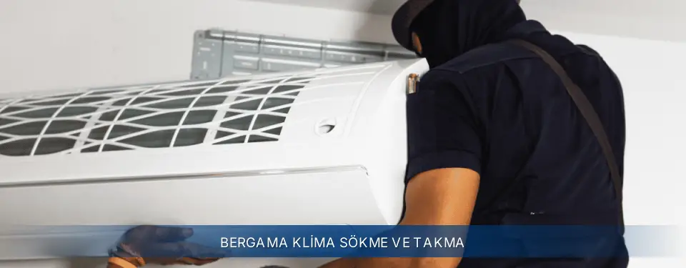 Bergama İlçemi Electrolux Klima Sökme ve Takma